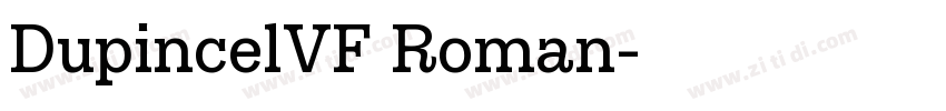 DupincelVF Roman字体转换 DupincelVF Roman字体转换